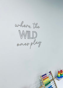 Wild Ones Wall Sign